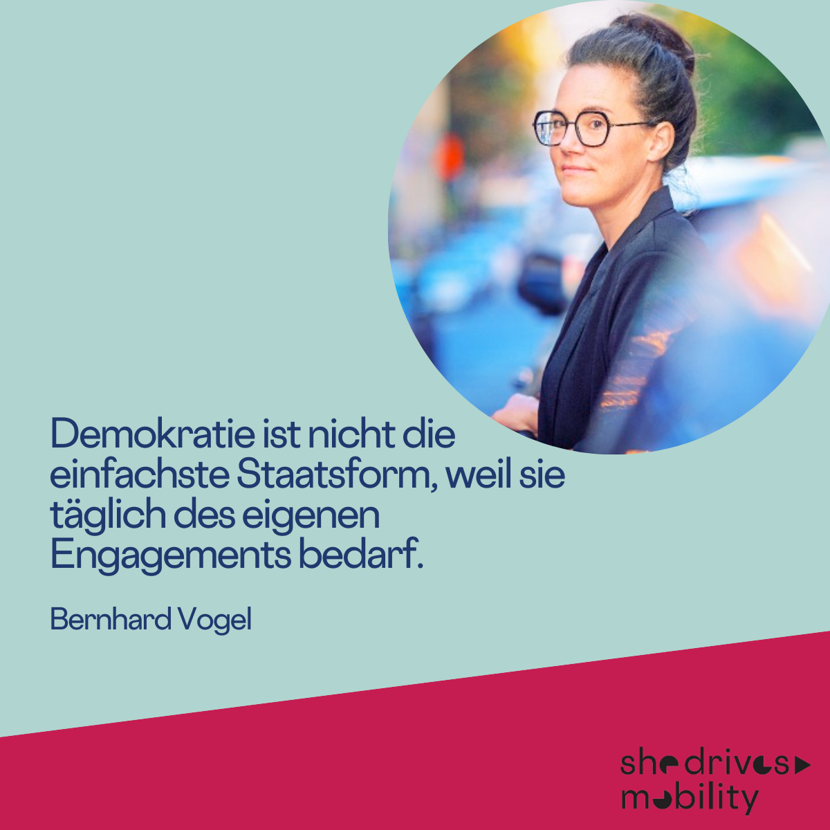 Demokratie ist nicht die einfachste Staatsform, weil sie täglich des eigenen Engagements bedarf. Bernhard Vogel