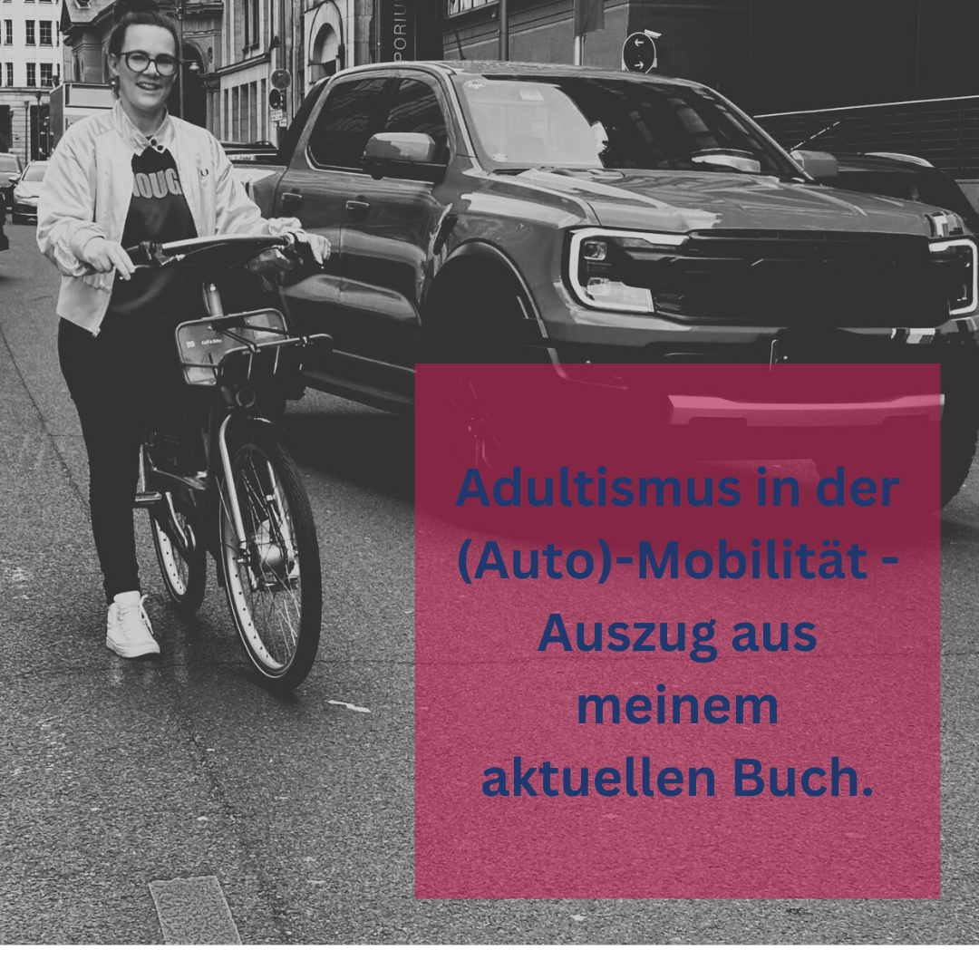 Altersdiskriminierung von Kindern mit Schwerpunkt Mobilität – Auszug aus „AUTOkratie“.