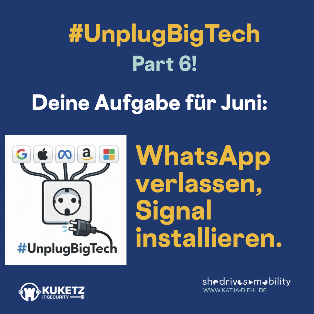 #UnplugBigTech Part 6! Vom WhatsApp-Zwang zu Signal: Der pragmatische Weg in digitale Freiheit