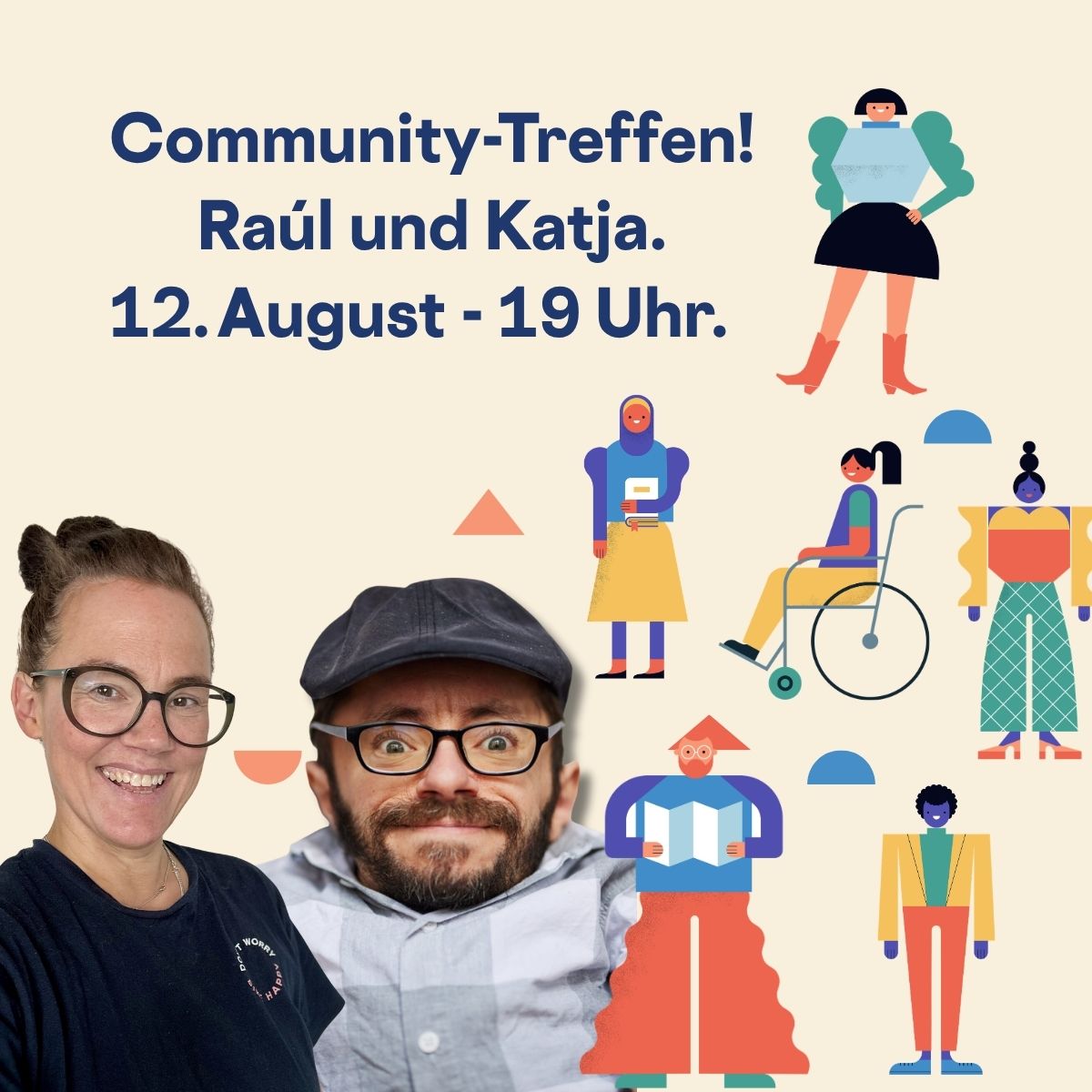 viele Comicfiguren, darunter weiblich und männlich Gelesene, eine Person mit Hijab und eine im Rollstuhl Porträts von Raùl und mir. Text: Community-Treffen! 12. August 19 Uhr.
